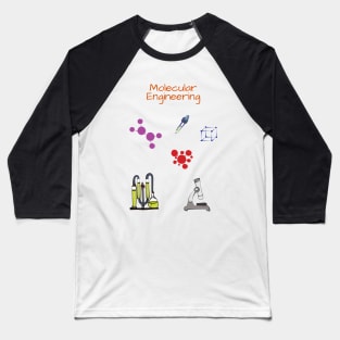 Molecular engineer Chemical engineering Baseball T-Shirt